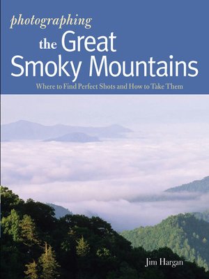 cover image of Photographing the Great Smoky Mountains